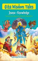 Gita Wisdom Tales- Jnana