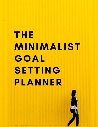 The Minimalist Goal Setting Planner
