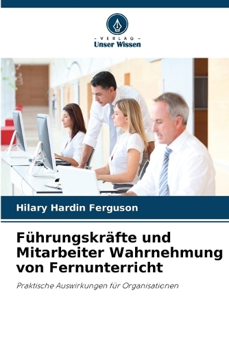 Führungskräfte und Mitarbeiter Wahrnehmung von Fernunterricht