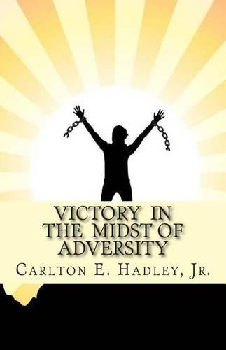Victory In The Midst of Adversity