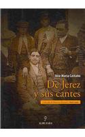 De Jerez y sus cantes / The Jerez and its Cantes
