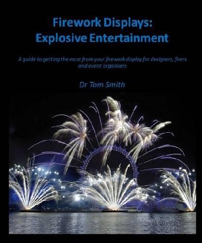 Firework Displays: Explosive Entertainment