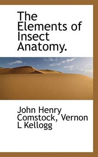The Elements of Insect Anatomy.