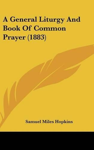 A General Liturgy and Book of Common Prayer (1883)