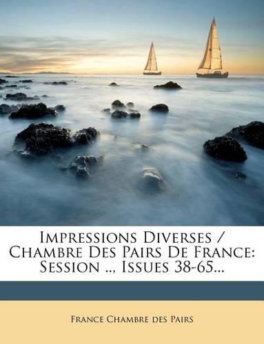 Impressions Diverses / Chambre Des Pairs de France