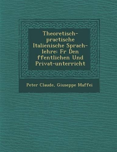 Theoretisch-practische Italienische Sprach-lehre