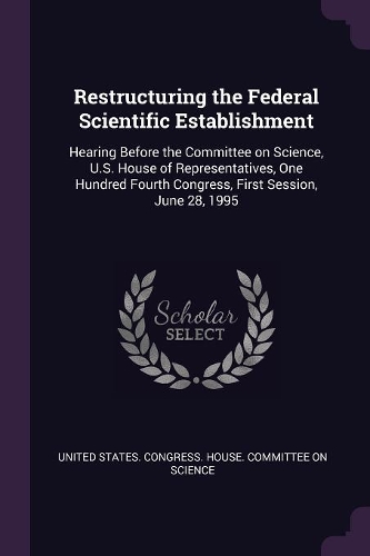Restructuring the Federal Scientific Establishment