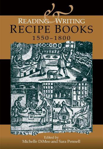 Reading and Writing Recipe Books, 1550–1800