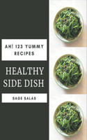 Ah! 123 Yummy Healthy Side Dish Recipes