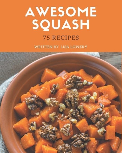 75 Awesome Squash Recipes
