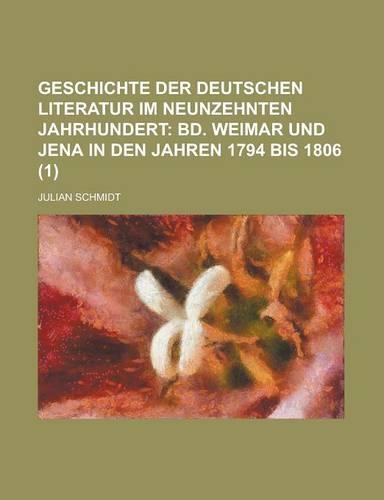 Geschichte Der Deutschen Literatur Im Neunzehnten Jahrhundert (1)