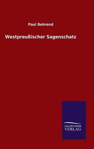 Westpreußischer Sagenschatz