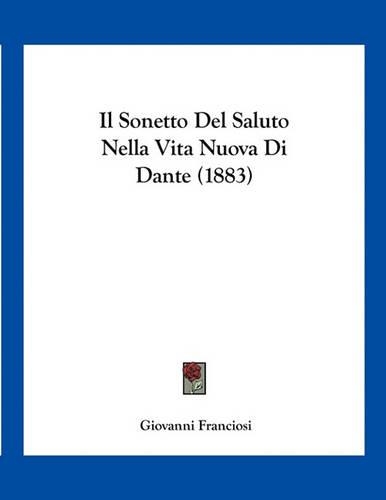 Il Sonetto Del Saluto Nella Vita Nuova Di Dante (1883)