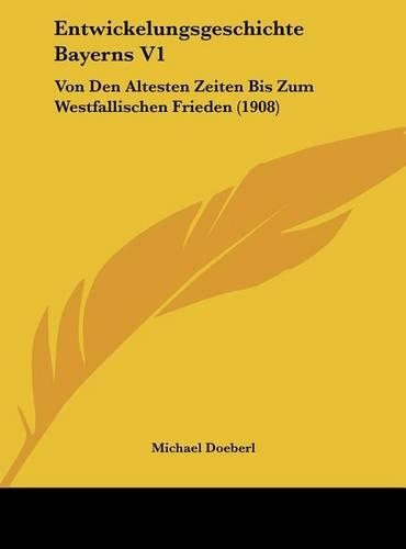 Entwickelungsgeschichte Bayerns V1