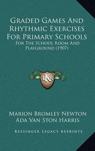 Graded Games and Rhythmic Exercises for Primary Schools