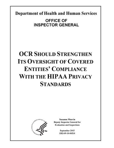 OCR Should Strengthen Its Oversight of Covered Entities' Compliance with the Hipaa Privacy Standards.