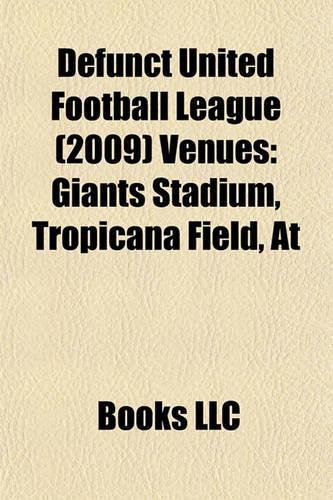 Defunct United Football League (2009) Venues