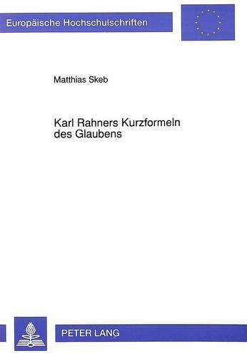 Karl Rahners Kurzformeln Des Glaubens