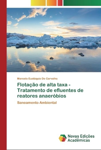 Flotação de alta taxa - Tratamento de efluentes de reatores anaeróbios