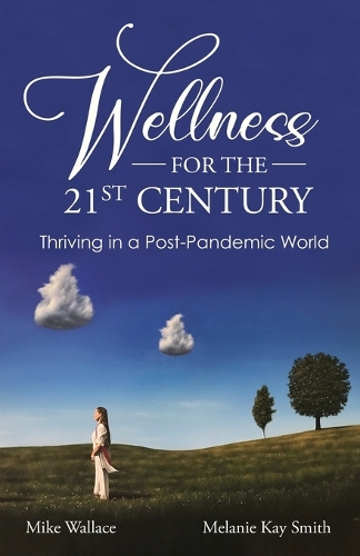 Wellness for the 21st Century