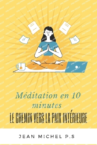 Méditation en 10 minutes - Le chemin vers la paix intérieure en 27 chapitres