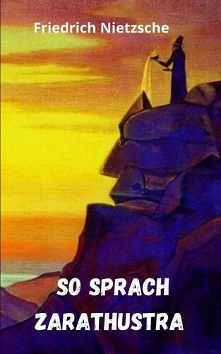 So sprach Zarathustra - Friedrich Nietzsche
