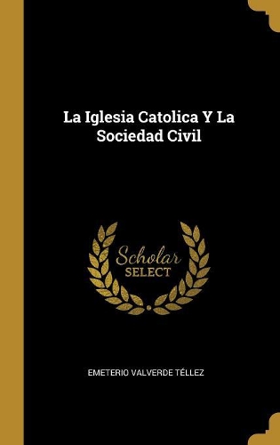 La Iglesia Catolica Y La Sociedad Civil