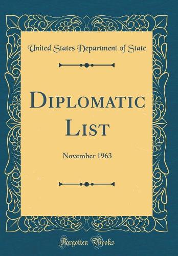 Diplomatic List: November 1963 (Classic Reprint)