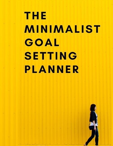The Minimalist Goal Setting Planner