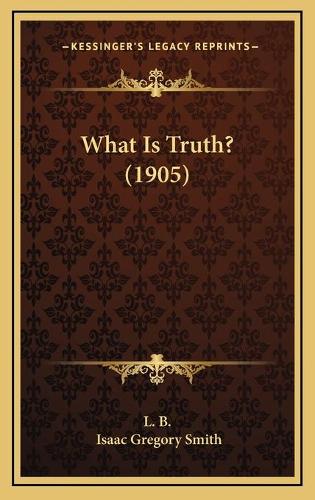 What Is Truth? (1905)