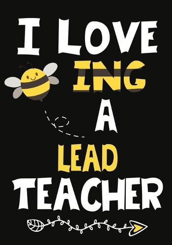 I Love Being a Lead Teacher