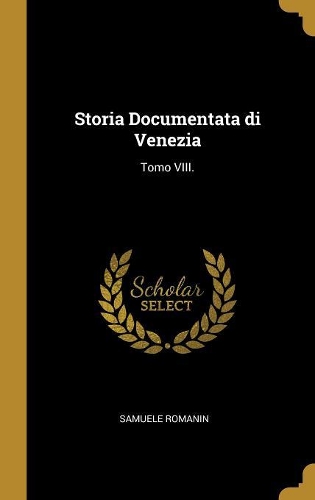 Storia Documentata di Venezia