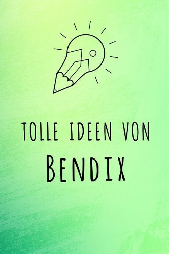 Tolle Ideen von Bendix