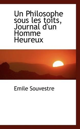 Un Philosophe Sous Les Toits, Journal D'Un Homme Heureux