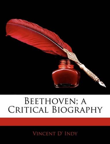 Beethoven; A Critical Biography