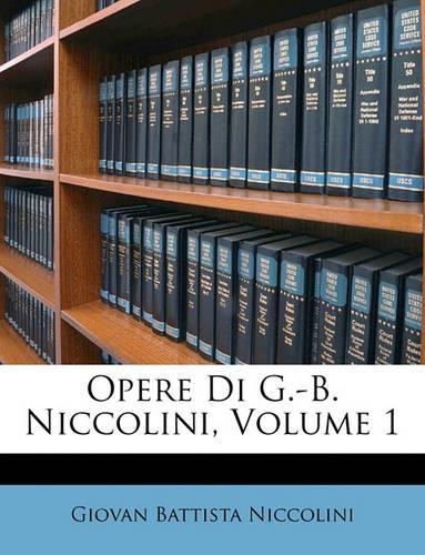 Opere Di G.-B. Niccolini, Volume 1