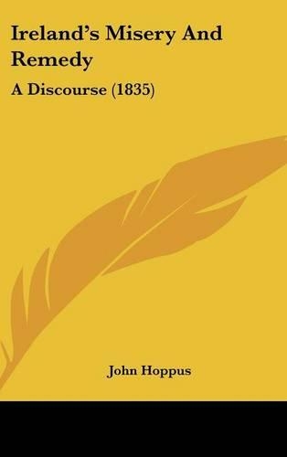 Ireland's Misery and Remedy