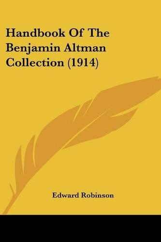 Handbook Of The Benjamin Altman Collection (1914)