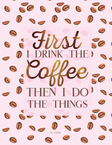 Dot Journal - But First Coffee