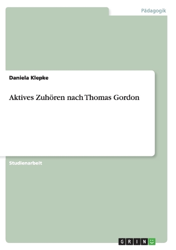 Aktives Zuhören nach Thomas Gordon