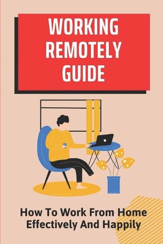Working Remotely Guide