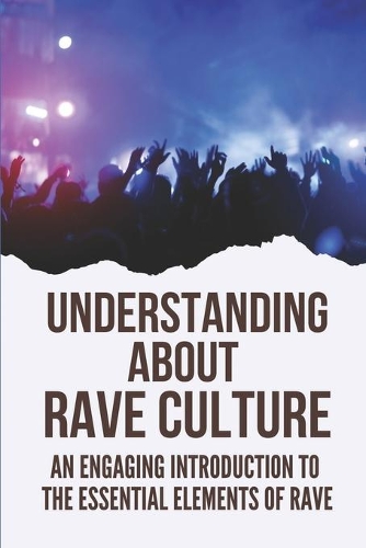 Understanding About Rave Culture