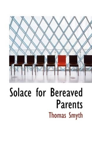 Solace for Bereaved Parents