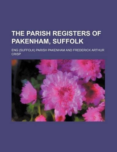 The Parish Registers of Pakenham, Suffolk