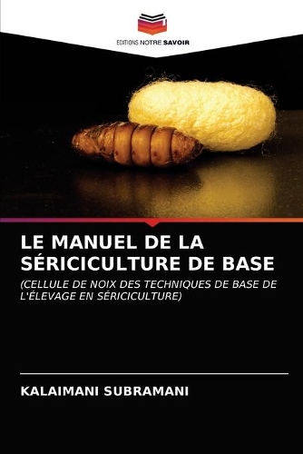 Le Manuel de la Sériciculture de Base