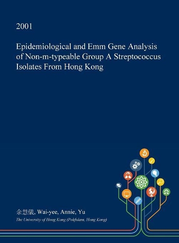 Epidemiological and Emm Gene Analysis of Non-M-Typeable Group a Streptococcus Isolates from Hong Kong
