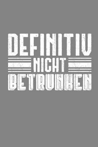 Definitiv nicht betrunken