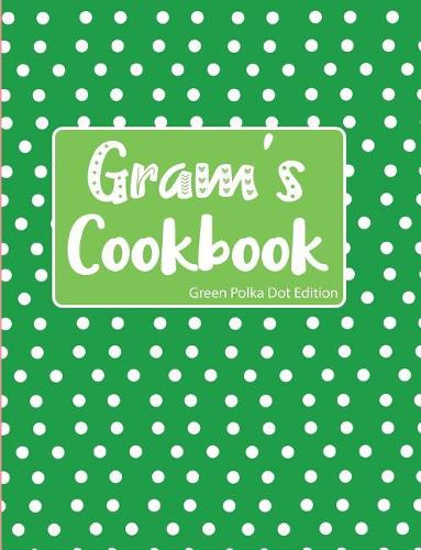 Gram's Cookbook Green Polka Dot Edition
