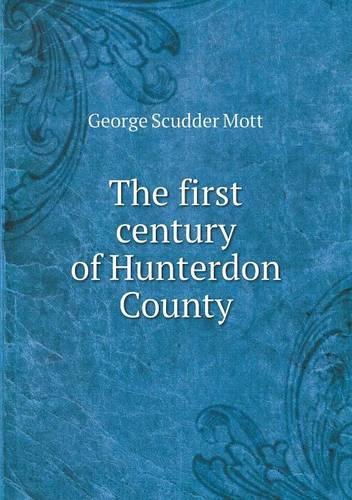 The first century of Hunterdon County