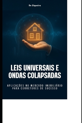 Leis Universais e Ondas Colapsadas